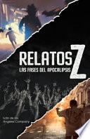 Relatos Z Las fases del apocalipsis