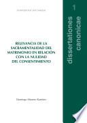 Relevancia de la sacramentalidad del matrimonio en relación con la nulidad del consentimiento