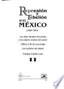 Represión y rebelión en México (1959-1985): Los años dorados del priato y los pilares ocultos del poder. 1968 y el fin de una etapa. Los acólitos del diablo