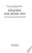 Réquiem por Peter Pan y otras crónicas decadentes