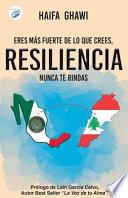 Resiliencia: Eres más fuerte de lo que crees, nunca te rindas
