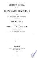 Resolucion general de las escuaciones numéricas por el método de Gräffe