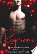 Respírame: Romance de un Multimillonario