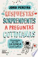 Respuestas sorprendentes a preguntas cotidianas