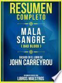 Resumen Completo: Mala Sangre (Bad Blood) - Basado En El Libro De John Carreyrou