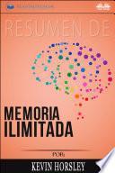 Resumen De Memoria Ilimitada, Por Kevin Horsley