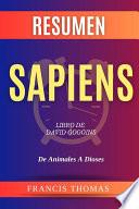 Libro Resumen Sapiens. De Animales A Dioses