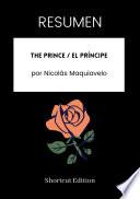 Libro RESUMEN - The Prince / El Príncipe por Nicolás Maquiavelo