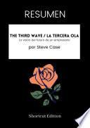 RESUMEN - The Third Wave / La tercera ola: La visión del futuro de un empresario por Steve Case