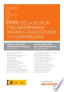 Retos de la justicia civil indisponible: infancia, adolescencia y vulnerabilidad