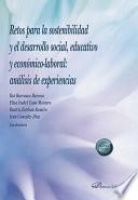Retos para la sostenibilidad y el desarrollo social, educativo y económico-laboral: análisis de experiencias