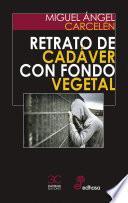 Retrato de cadáver con fondo vegetal