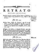 Retrato de los Jesuitas formado al natural par los mas sabios ... Catholicos. Juicio hecho de los Jesuitas autorizado con autenticos, e'innegables testimonios, ... desde ... 1540 ... hasta ... 1650. Traducido de Portugues, etc. (Continuacion del Retrato de los Jesuitas, etc. Tercera Parte del Retrato, etc.).