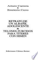 Retrato de un albañil adolescente & Telones zurcidos para títeres con himen