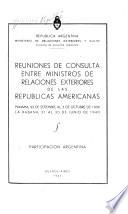 Reuniones de consulta entre ministros de relaciones exteriores de las repúblicas americanas, Panamá, 23 de setiembre al 3 de octubre de 1939, la Habana, 21 al 30 de junio de 1940