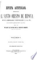 Revista agustiniana dedicada al Santo Obispo de Hipona en su admirable conversión á la fe