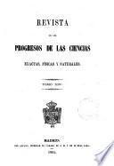 Revista de los progresos de las ciencias exactas, físicas y naturales