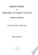 Revista técnica del Ministerio, de obras publicas ...