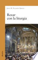 Rezar con la liturgia