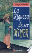 Riqueza de ser mujer, la