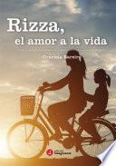 Rizza, el amor a la vida