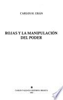 Rojas y la manipulación del poder