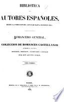 Romancero general, ó Coleccion de romances castellanos anteriores al siglo XVIII, recogidos, ordenados, clasificados y anotados
