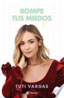 Rompe tus miedos