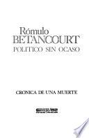 Rómulo Betancourt, político sin ocaso