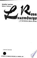 Rosa Luxemburgo y el movimiento obrero alemán