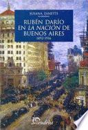 Rubén Darío en La Nación de Buenos Aires, 1892-1916