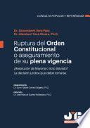 Ruptura del orden constitucional o aseguramiento de su plena vigencia