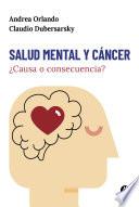 Salud mental y cáncer: ¿Causa o consecuencia?