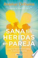 Sana tus heridas en pareja/ Heal Your Wounds as a Couple