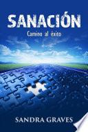 Sanación: Camino al éxito