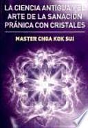 SANACION PRANICA CON LOS CRITALES, LA CIENCIA ANTI