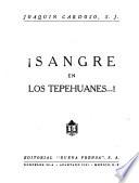 Sangre en los Tepehuanes ...!