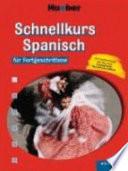 Schnellkurs Spanisch für Fortgeschrittene
