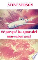 Sé por qué las aguas del mar saben a sal
