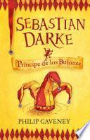 Sebastian Darke 1. Príncipe de los Bufones