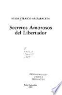 Secretos amorosos del Libertador