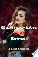 Seducción 5.0 extracto