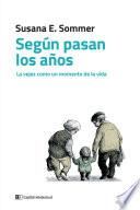 Según pasan los años. La vejez como un momento de la vida