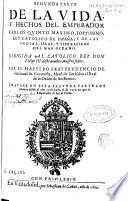 Segunda parte de la vida y hechos del Emperador Carlos Quinto ... Rey Catolico de España ...