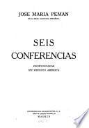Seis conferencias pronunciadas en Hispano América