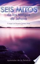 Seis mitos de los Testigos de Jehová