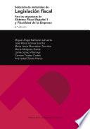 Selección de materiales de legislación fiscal. Para las asignaturas de Sistema Fiscal Español I y Fiscalidad de la Empresa (6.ª ed.)