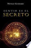 Sentir es el Secreto