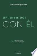 Septiembre 2021, con Él