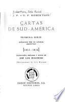 ser. Andanzas por el litoral argentina, 1815-1816.-2.ser. Episodios históricos, vida y costumbres de Buenos Aires. Viaje a Inglaterra. 1810-1817.-3.ser. Corrientes. Buenos Aires. Jornadas inglesas. Campaña de Los Andes. Luchas civiles. 1816-1820